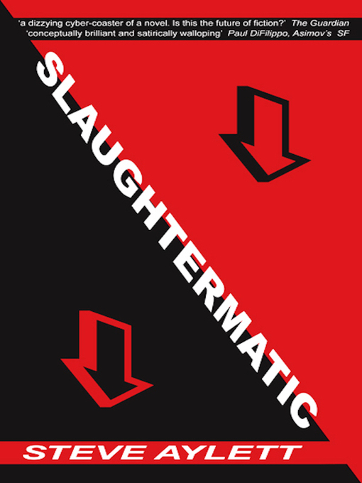 Title details for Slaughtermatic by Steve Aylett - Available
